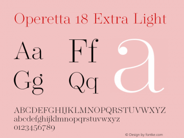 Operetta 18 Extra Light Version 1.001;PS 001.001;hotconv 1.0.88;makeotf.lib2.5.64775图片样张