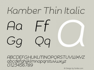 KamberThinItalic Version 1.002;PS 001.002;hotconv 1.0.88;makeotf.lib2.5.64775;YWFTv17 Font Sample