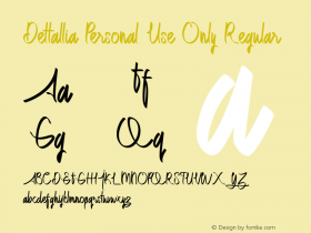 Dettallia Personal Use Only Version 1.00;January 28, 2019;FontCreator 11.0.0.2408 32-bit Font Sample