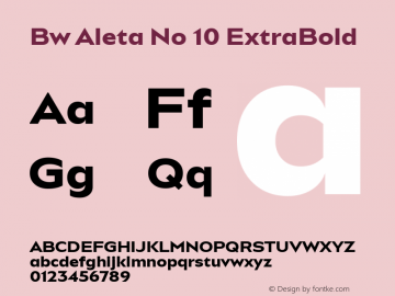 Bw Aleta No 10 ExtraBold Version 1.000;PS 001.000;hotconv 1.0.88;makeotf.lib2.5.64775;YWFTv17 Font Sample