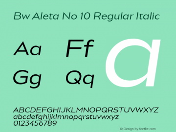 Bw Aleta No 10 Regular Italic Version 1.000;PS 001.000;hotconv 1.0.88;makeotf.lib2.5.64775;YWFTv17 Font Sample