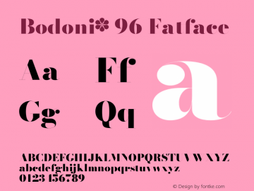 Bodoni* 96 Fatface Version 1.003 Font Sample