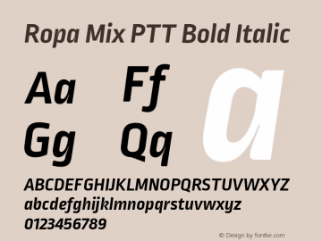 RopaMixPTT-BoldItalic Version 1.001; build 0001 Font Sample