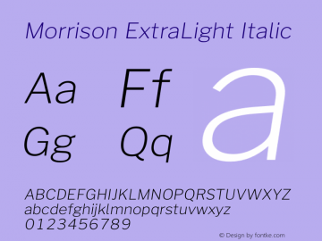 Morrison ExtraLight Italic Version 0.018;February 2, 2019;FontCreator 11.5.0.2425 64-bit Font Sample