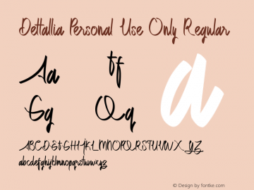 Dettallia Personal Use Only Version 1.00;February 1, 2019;FontCreator 11.0.0.2408 32-bit Font Sample