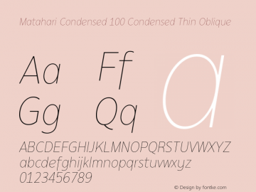 MatahariCondensed-100CnThObl Version 1.000;YWFTv17 Font Sample