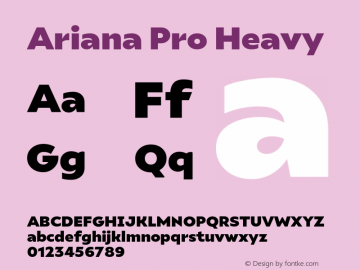 ArianaProHeavy Version 1.000;PS 001.000;hotconv 1.0.88;makeotf.lib2.5.64775;YWFTv17 Font Sample