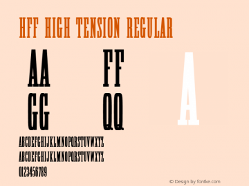 HFF High Tension 2.019 | Free for personal, private and non-commercial use | fontfun@gmail.com Font Sample
