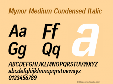 Mynor-MediumCondensedItalic Version 001.000 January 2019;YWFTv17 Font Sample