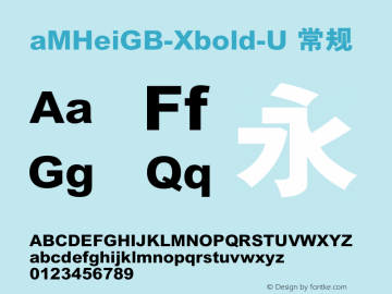 aMHeiGB-Xbold-U 常规 Version 1.00 January 10, 2005, initial release Font Sample