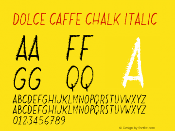Dolce Caffe Chalk Italic Version 2.002;PS 002.002;hotconv 1.0.88;makeotf.lib2.5.64775 Font Sample