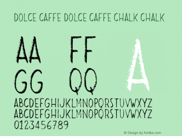 Dolce Caffe Dolce Caffe Chalk C Version 2.002;PS 002.002;hotconv 1.0.88;makeotf.lib2.5.64775 Font Sample