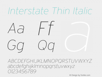 Interstate-ThinItalic Version 1.000;PS 1.0;hotconv 1.0.86;makeotf.lib2.5.63406 Font Sample