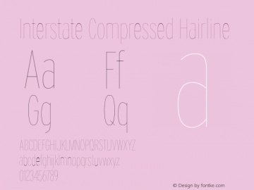 InterstateCompressed-Hairline Version 1.000;PS 1.0;hotconv 1.0.86;makeotf.lib2.5.63406 Font Sample