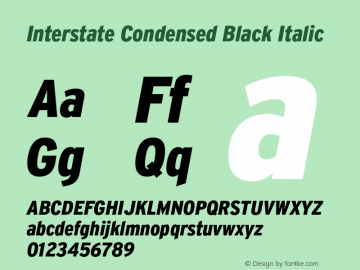 InterstateCondensed-BlackItalic Version 1.000;PS 1.0;hotconv 1.0.86;makeotf.lib2.5.63406 Font Sample