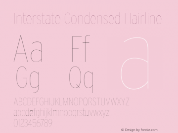 InterstateCondensed-Hairline Version 1.000;PS 1.0;hotconv 1.0.86;makeotf.lib2.5.63406 Font Sample