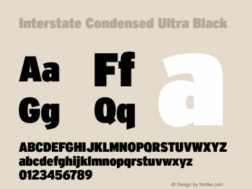 InterstateCondensed-UltraBlack Version 1.000;PS 1.0;hotconv 1.0.86;makeotf.lib2.5.63406 Font Sample