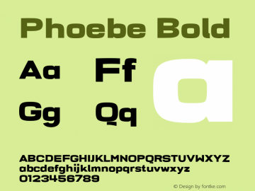 Phoebe-Bold Version 2.000;PS 002.000;hotconv 1.0.88;makeotf.lib2.5.64775图片样张