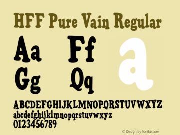 HFFPureVain 2.019 | Free for personal, private and non-commercial use | fontfun@gmail.com图片样张