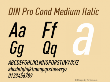 DIN Pro Cond Medium Italic Version 7.600, build 1027, FoPs, FL 5.04 Font Sample