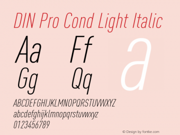 DIN Pro Cond Light Italic Version 7.600, build 1027, FoPs, FL 5.04 Font Sample