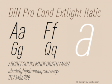 DIN Pro Cond Extlight Italic Version 7.600, build 1027, FoPs, FL 5.04 Font Sample