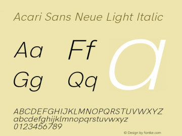 Acari Sans Neue Light Italic Version 1.045;PS 001.045;hotconv 1.0.88;makeotf.lib2.5.64775; ttfautohint (v1.6)图片样张