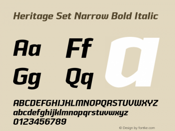 HeritageSetNarrowBoldItalic Version 2.500;YWFTv17 Font Sample