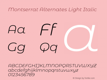 Montserrat Alternates Light Italic Version 7.200;PS 007.200;hotconv 1.0.88;makeotf.lib2.5.64775图片样张