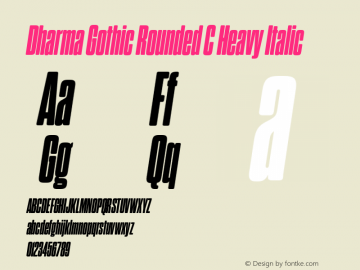 DharmaGothicRndC-HeavyIt Version 1.000;PS 001.000;hotconv 1.0.88;makeotf.lib2.5.64775 Font Sample