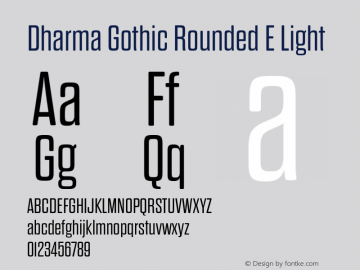 DharmaGothicRndE-Light Version 1.000;PS 001.000;hotconv 1.0.88;makeotf.lib2.5.64775 Font Sample