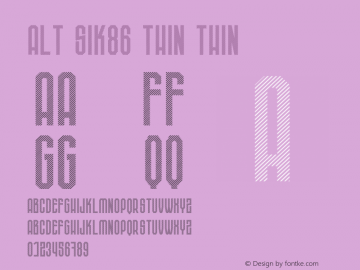 ALT SIK86 Thin Thin Version 1.002;Fontself Maker 3.1.1 Font Sample