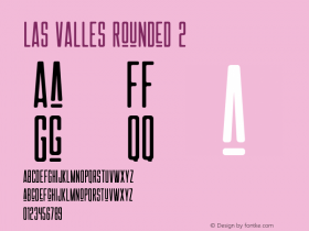 LAS VALLES Rounded 2 Version 1.002;Fontself Maker 3.1.1图片样张