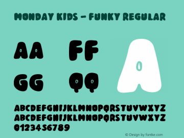 Monday Kids - Funky Version 1.00;March 18, 2019;FontCreator 11.5.0.2426 64-bit图片样张