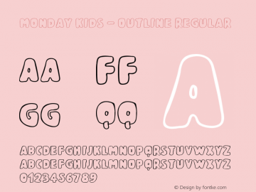 Monday Kids - outline Version 1.00;March 18, 2019;FontCreator 11.5.0.2426 64-bit图片样张