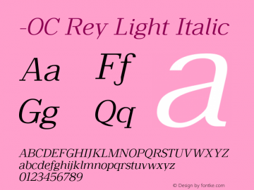 -OC Rey Light Italic Version 1.000;PS 001.000;hotconv 1.0.88;makeotf.lib2.5.64775 Font Sample
