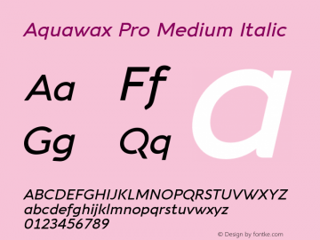 AquawaxPro-MediumItalic Version 1.008;PS 001.008;hotconv 1.0.88;makeotf.lib2.5.64775;YWFTv17图片样张