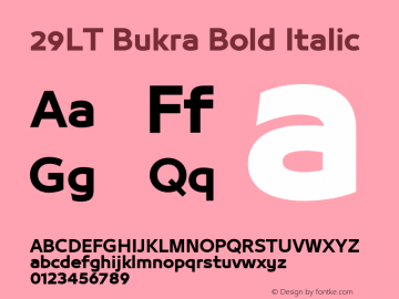 29LT Bukra Bold Italic Version 1.029 August 15, 2014 Font Sample