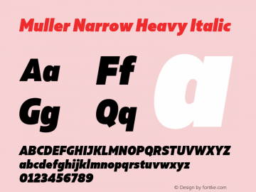 Muller Narrow Heavy Italic Version 1.000;PS 001.000;hotconv 1.0.88;makeotf.lib2.5.64775 Font Sample