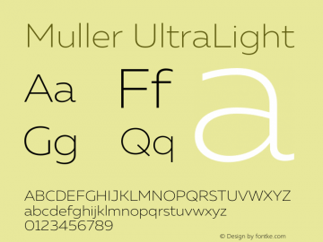 Muller UltraLight Version 1.000;PS 001.000;hotconv 1.0.88;makeotf.lib2.5.64775 Font Sample