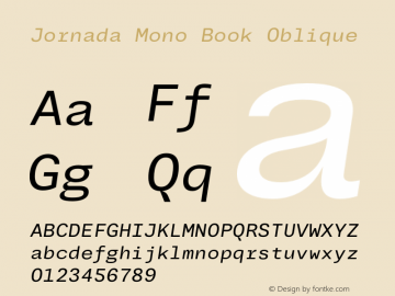 Jornada Mono Book Oblique Version 1.000;PS 001.000;hotconv 1.0.88;makeotf.lib2.5.64775图片样张