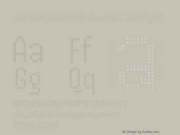 Handjet Slashleft Double Extralight Version 1.000; ttfautohint (v1.8)图片样张