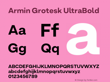 ArminGrotesk-UltraBold Version 1.001;PS 001.001;hotconv 1.0.88;makeotf.lib2.5.64775图片样张