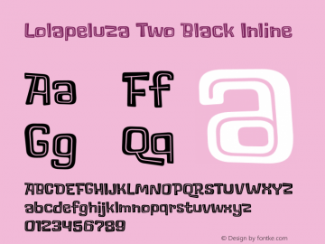 LolapeluzaTwo-BlackInline Version 1.000;PS 001.000;hotconv 1.0.88;makeotf.lib2.5.64775 Font Sample