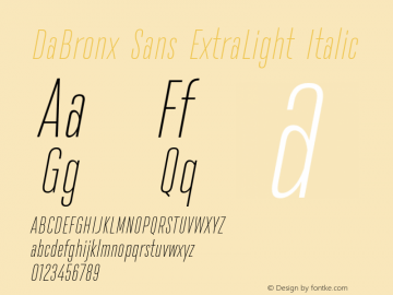 DaBronxSans-ExtraLightItalic Version 1.000;PS 001.000;hotconv 1.0.88;makeotf.lib2.5.64775 Font Sample