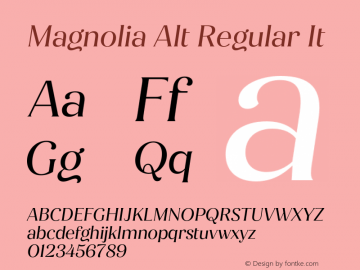 Magnolia Alt Regular It Version 1.001;PS 001.001;hotconv 1.0.88;makeotf.lib2.5.64775 Font Sample