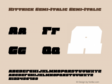 Kittrick Semi-Italic Version 1.0; 2019 Font Sample