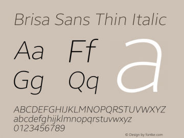 Brisa Sans Thin Italic Version 1.102;March 20, 2019;FontCreator 11.5.0.2425 64-bit Font Sample