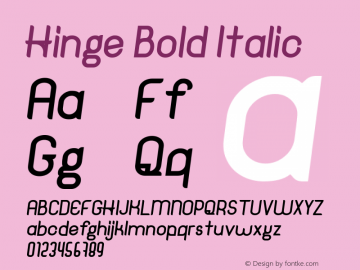 Hinge Bold Italic Version 1.00;March 21, 2019;FontCreator 11.5.0.2422 64-bit图片样张