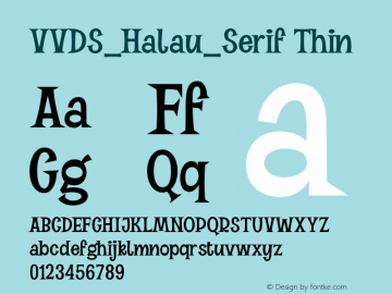 VVDS_Halau_Serif Thin Version 1.000;PS 001.000;hotconv 1.0.88;makeotf.lib2.5.64775 Font Sample